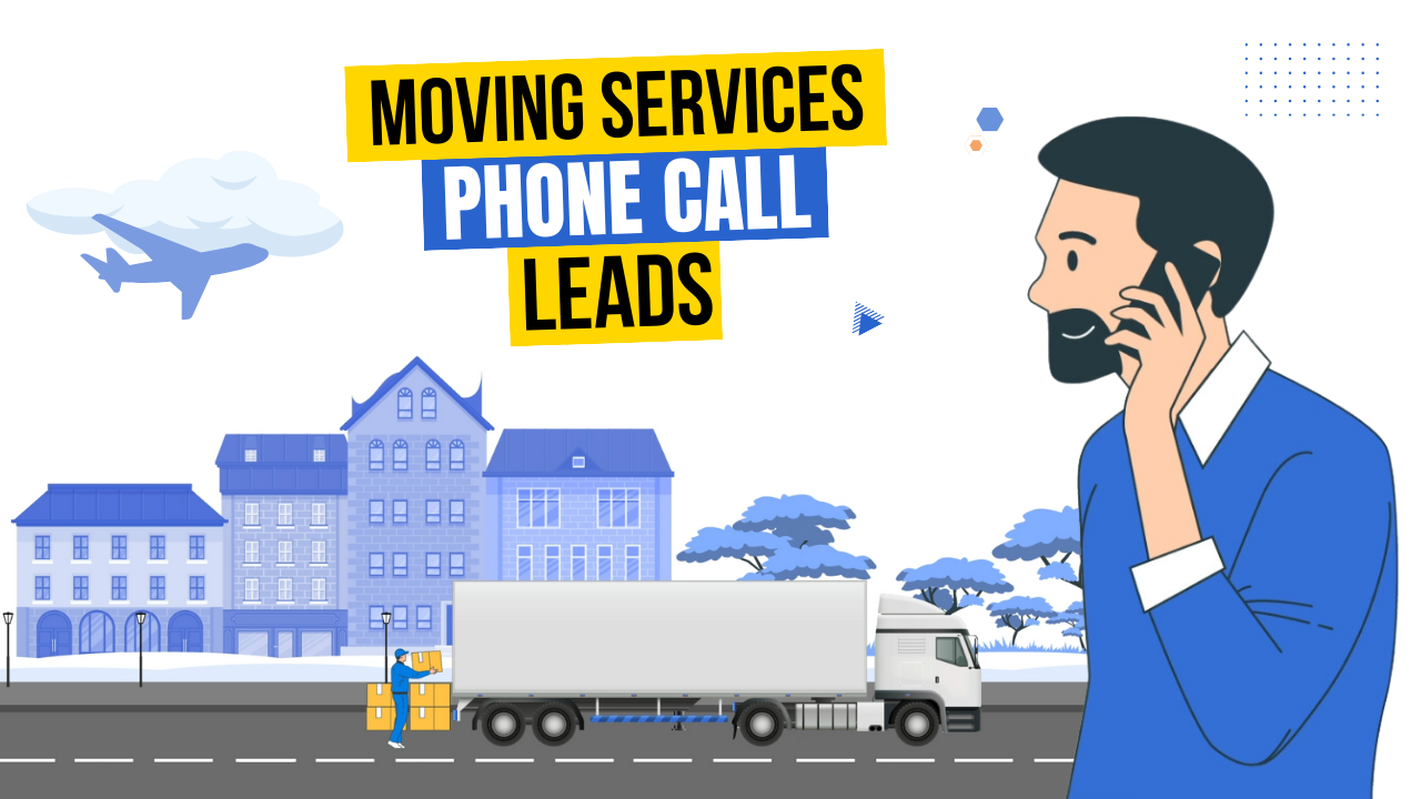 Moving Services Phone Call Leads